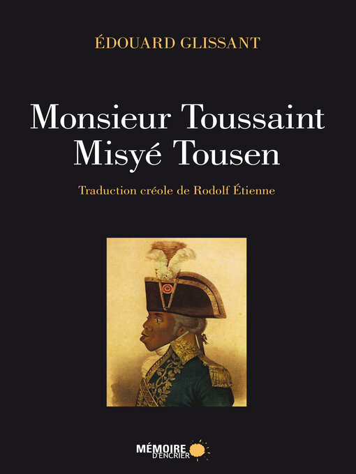 Title details for Monsieur Toussaint/Misyé Tousen by Édouard Glissant - Available